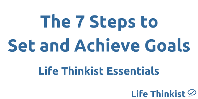 Set and Achieve Your Goals and Dreams: 7 Essential Steps